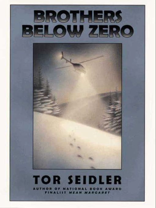 Title details for Brothers Below Zero by Tor Seidler - Available